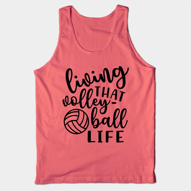 Living That Volleyball Life Tank Top by GlimmerDesigns